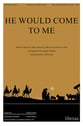 He Would Come to Me SATB choral sheet music cover